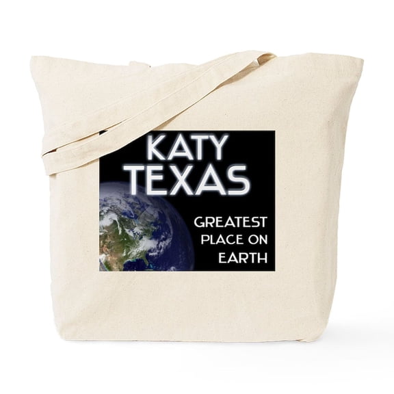 CafePress - Katy Texas Greatest Place On Earth Tote Bag - Unisex Canvas Tote Bag, Beige, 1-Piece