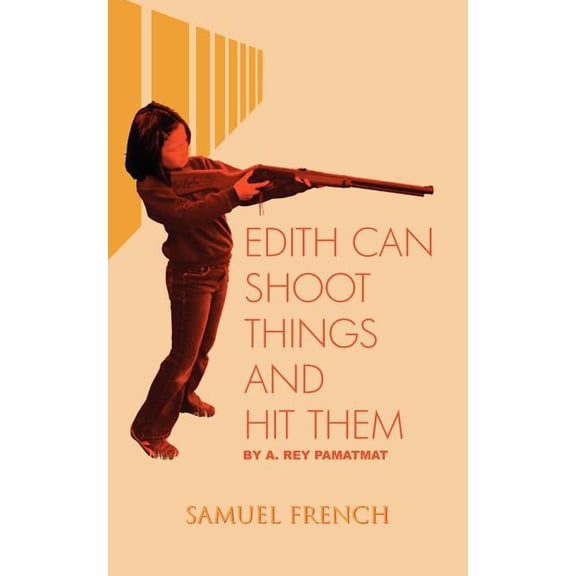 Edith Can Shoot Things and Hit Them, (Paperback)