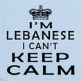 thumbnail image 2 of CafePress - I Am Lebanese I Can Not Keep Calm Infant Bodysuit - Baby Light Bodysuit, Size Newborn - 24 Months, 2 of 4