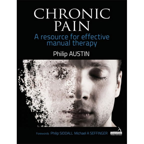 Chronic Pain: A Resource for Effective Manual Therapy (Paperback)