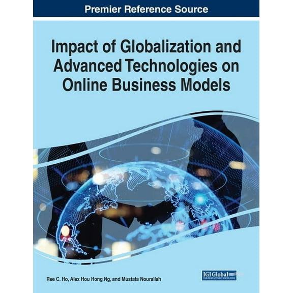 Impact of Globalization and Advanced Technologies on Online Business Models, (Paperback)