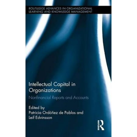 Pre-Owned Intellectual Capital in Organizations: Non-Financial Reports and Accounts (Hardcover 9780415737821) by Patricia Ordoñez de Pablos Leif Edvinsson