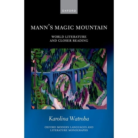 UPC: 9780192871794 | Oxford Modern Languages & Literature Monographs: Mann s Magic Mountain: World Literature and Closer Reading (Hardcover)