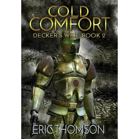 Decker's War Cold Comfort, Book 2, (Hardcover)