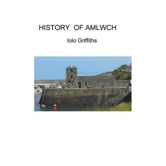 History of Amlwch, (Paperback)