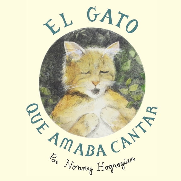 The Cat Who Loved to Sing / El Gato Que Amaba Cantar: Spanish Edition, (Paperback)