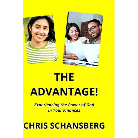 The Advantage: Experiencing the Power of God in Your Finances, (Hardcover)