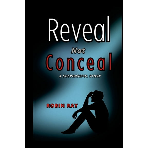 Reveal not Conceal, (Paperback)