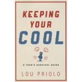 thumbnail image 1 of Pre-Owned Keeping Your Cool: A Teen's Survival Guide (Paperback) 1629950181 9781629950181, 1 of 1