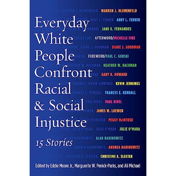 Pre-Owned Everyday White People Confront Racial and Social Injustice: 15 Stories (Paperback) 1620362082 9781620362082