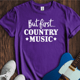 thumbnail image 6 of But First, Country Music T-Shirt, 6 of 7