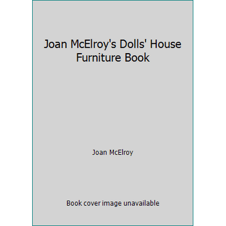 Joan McElroy's Dolls' House Furniture Book [Paperback - Used]