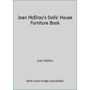Joan McElroy's Dolls' House Furniture Book [Paperback - Used]
