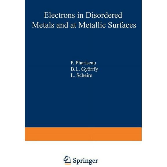 NATO Science Series B: Electrons in Disordered Metals and at Metallic Surfaces, Book 42, (Paperback)