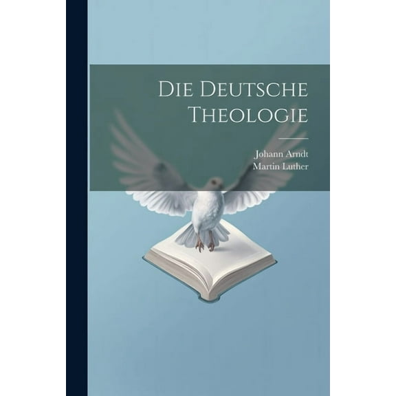 Die Deutsche Theologie, (Paperback)