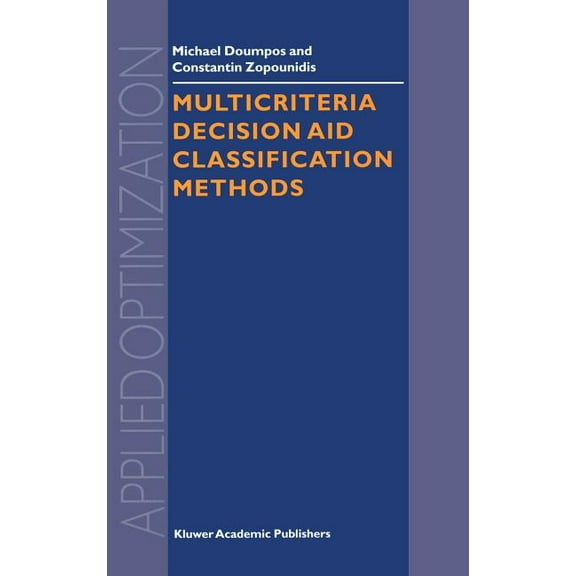 Applied Optimization Multicriteria Decision Aid Classification Methods, Book 73, (Hardcover)