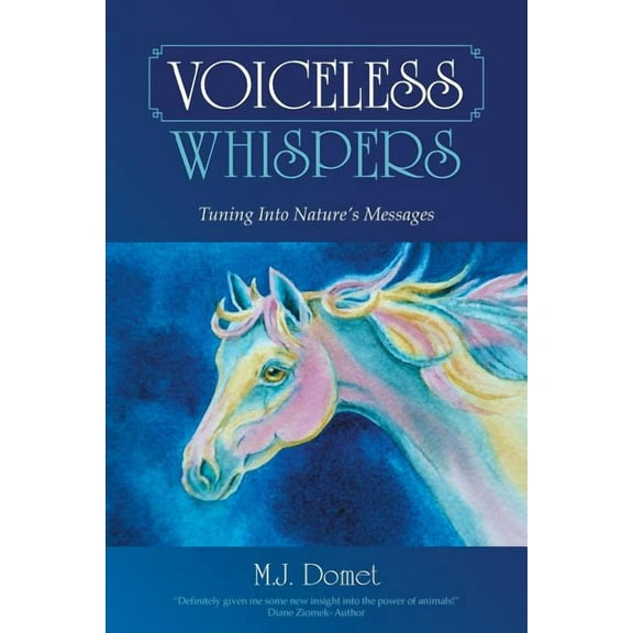 Voiceless Whispers: Tuning Into Nature's Messages, (Paperback)
