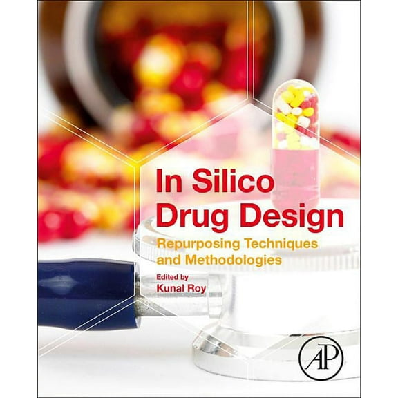 In Silico Drug Design: Repurposing Techniques and Methodologies, (Paperback)