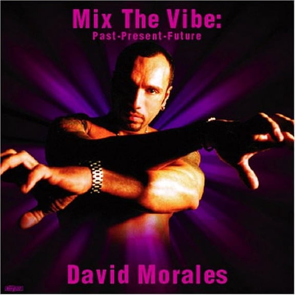 David Morales - Mix the Vibe: Past Present Future - Electronica - CD