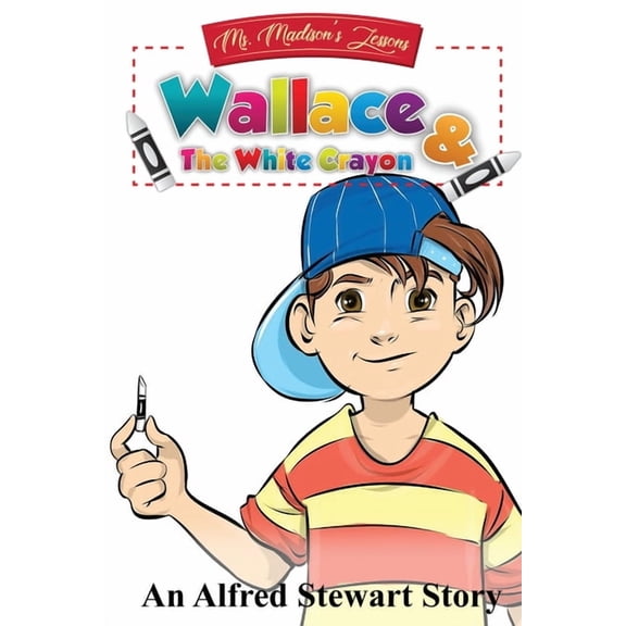 Wallace and the White Crayon, (Paperback)
