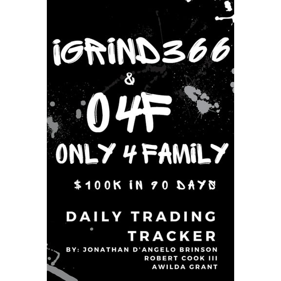 O4F - $100k in 90 Days Trading Tracker: Tracking Pairs traded in the Foreign Exchange Market (Paperback)