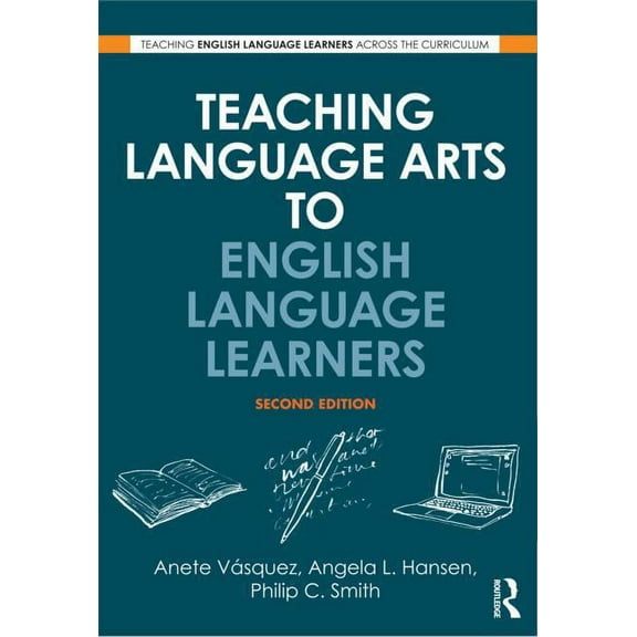 Teaching English Language Learners Acros Teaching Language Arts to English Language Learners, (Paperback)