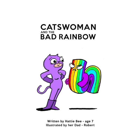 CATSWOMAN and the BAD RAINBOW (Paperback)