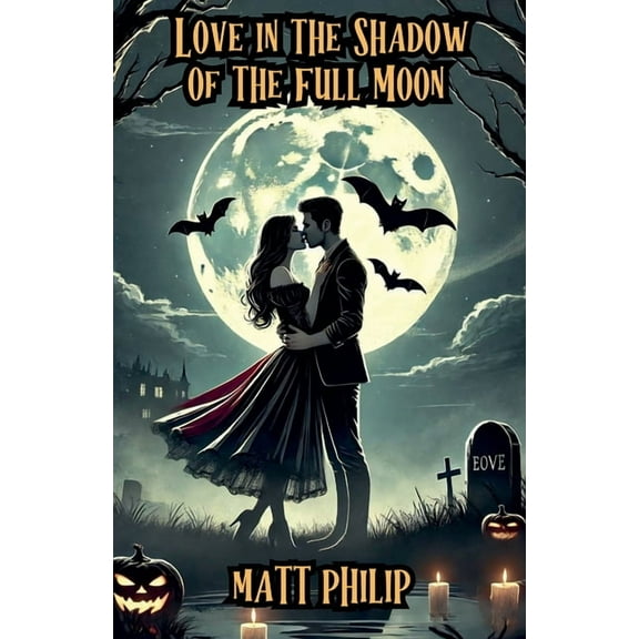 Love in the Shadow of the Full Moon, (Paperback)
