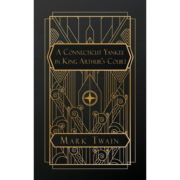 A Connecticut Yankee in King Arthur's Court, (Paperback)