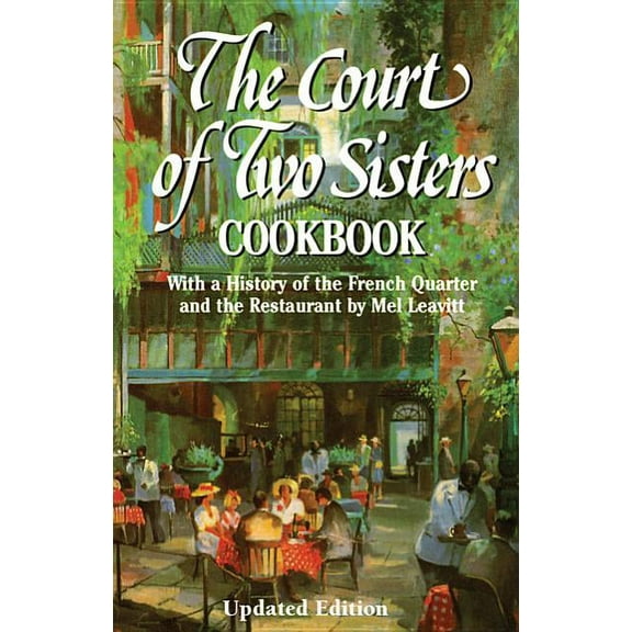 Restaurant Cookbooks The Court of Two Sisters Cookbook (Third Edition), (Hardcover)