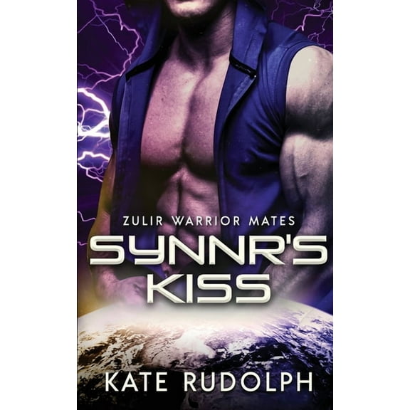 Zulir Warrior Mates Synnr's Kiss: Fated Mate Alien Romance, Book 4, (Paperback)