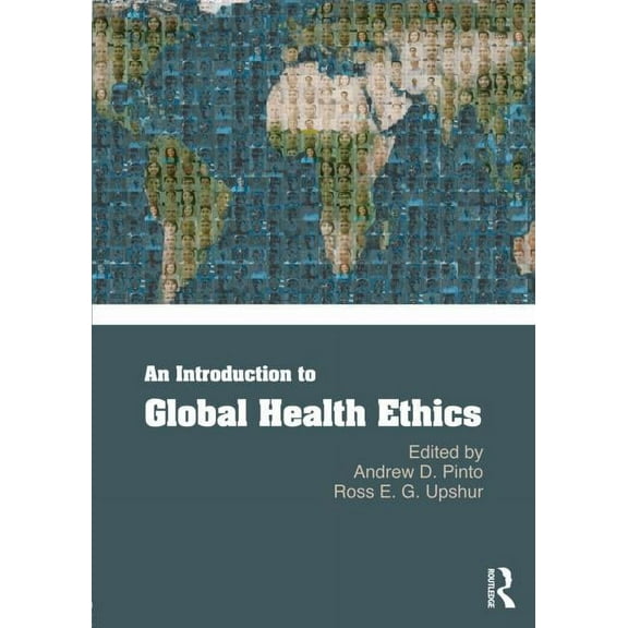 An Introduction to Global Health Ethics, (Paperback)