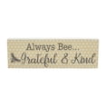 thumbnail image 3 of VHC Brands Buzzy Bees Always Bee... Grateful & Kind MDF Wall Sign 4x12, Spring Decor, Home Decorations for Wall or Door, Spring and Easter Hanging Decoration, 3 of 4