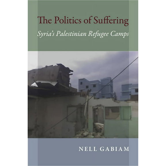 Public Cultures of the Middle East and N The Politics of Suffering, (Hardcover)