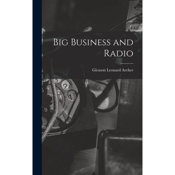 Big Business and Radio (Hardcover)