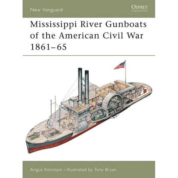 New Vanguard: Mississippi River Gunboats of the American Civil War 1861–65 (Paperback)