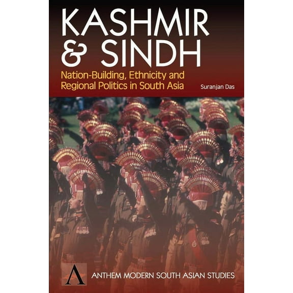 Kashmir and Sindh Nation-Building, Ethnicity and Regional Politics, (Paperback)