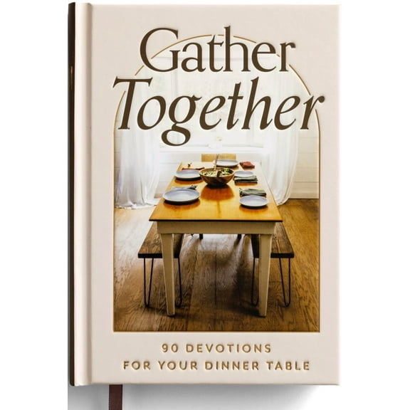 DaySpring Gather Together: 90 Devotions for Your Dinner Table, Hardcover