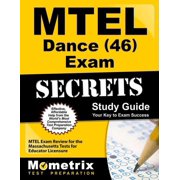 MTEL Dance (46) Exam Secrets Study Guide : MTEL Exam Review for the Massachusetts Tests for Educator Licensure (Paperback)