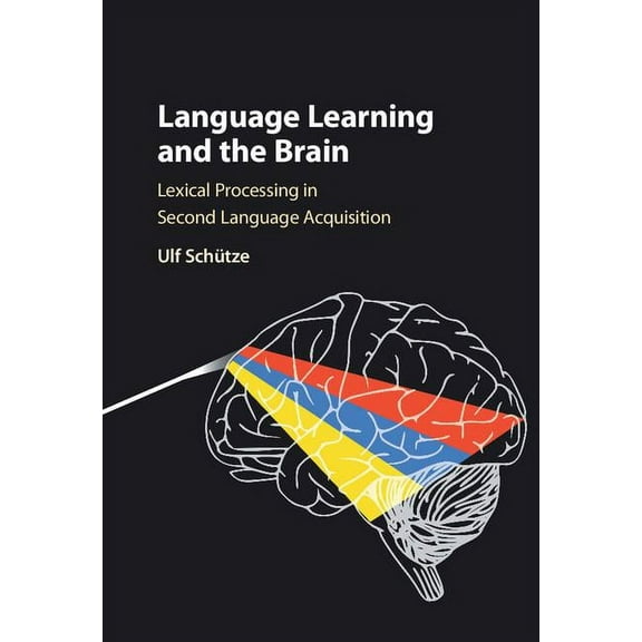 Language Learning and the Brain, (Hardcover)
