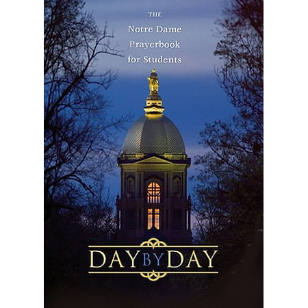 Day by Day : The Notre Dame Prayer Book for (Best Novels For Students)