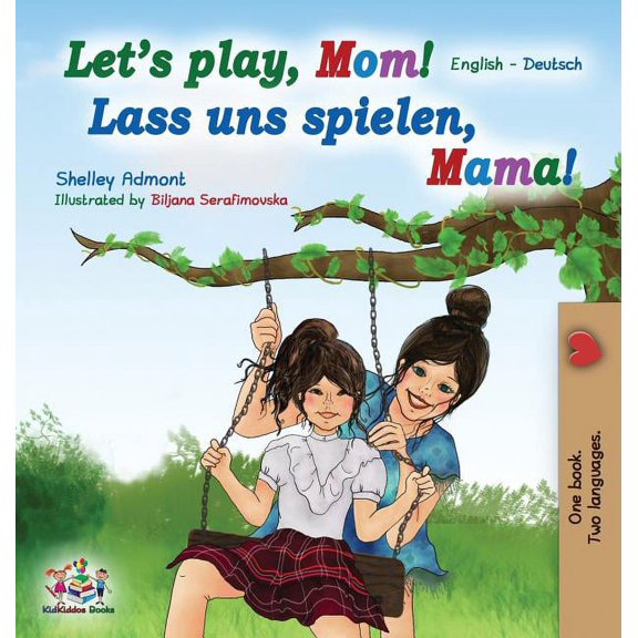 English German Bilingual Collection Let's Play, Mom! Lass uns spielen, Mama!: English German Bilingual Book for kids, (Hardcover)