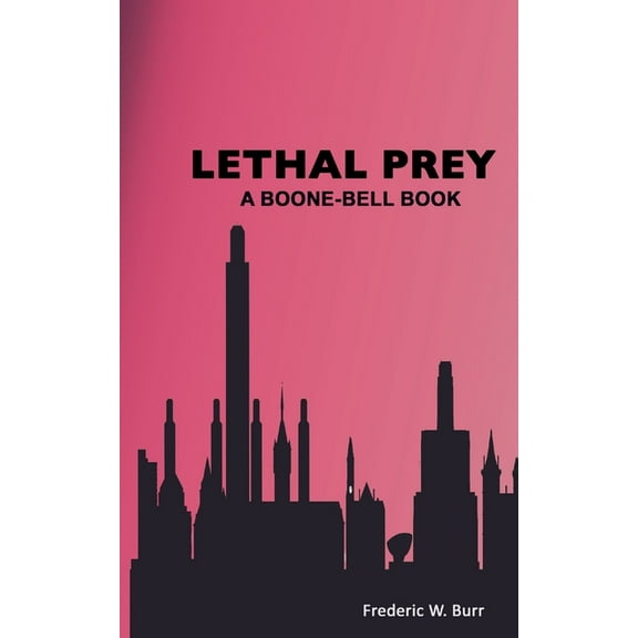 Boone-Bell Lethal Prey, Book 10, (Paperback)
