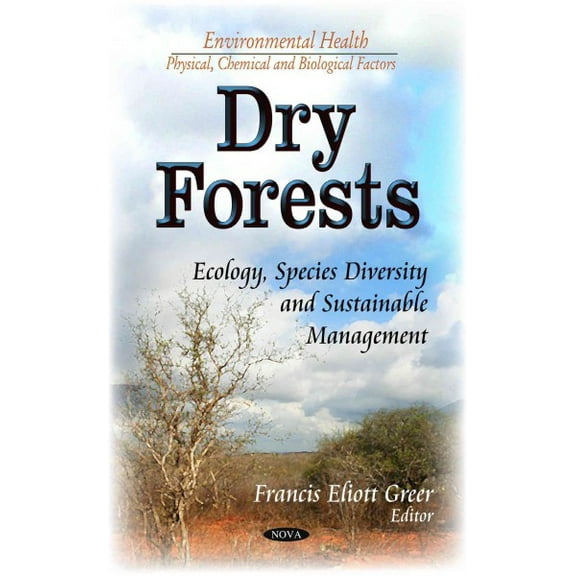 Dry Forests : Ecology, Species Diversity and Sustainable Management