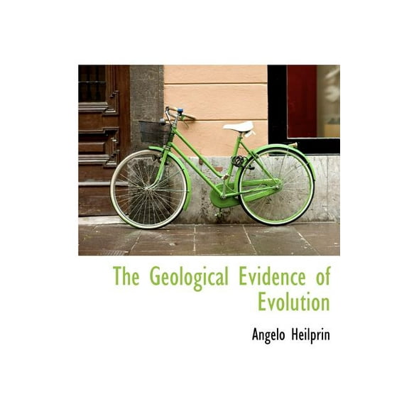 The Geological Evidence of Evolution (Hardcover)