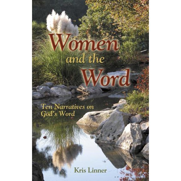 Women and the Word: Ten Narratives on God's Word, (Paperback)