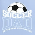 thumbnail image 5 of Wild Bobby, Soccer Dad Better Than a Regular Dad Father's Day Men's Tee, Light Blue, X-Large, 5 of 6