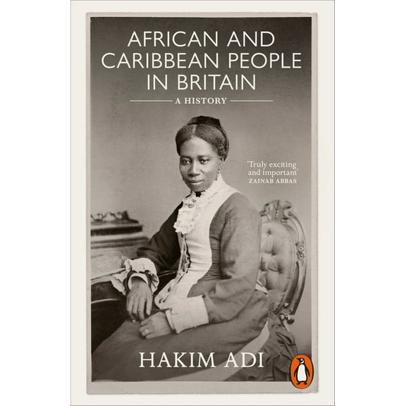 African and Caribbean People in Britain: A History, (Paperback)