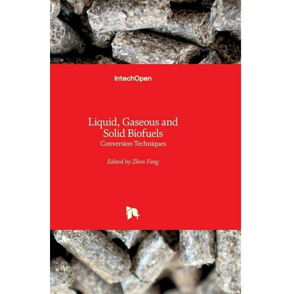 Liquid, Gaseous and Solid Biofuels: Conversion Techniques (Hardcover)