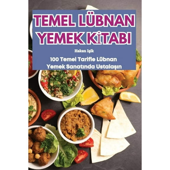 Temel Lübnan Yemek Kİtabi, (Paperback)